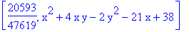 [20593/47619, x^2+4*x*y-2*y^2-21*x+38]